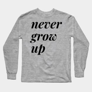 Peter Pan - Never Grow Up Long Sleeve T-Shirt